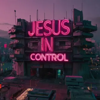 Jesus In Control by DJ Hally