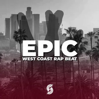 Epic (West Coast Rap Beat) by Surterráneo