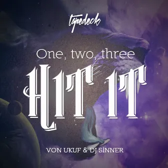 One, Two, Three Hit It by Dj Sinner