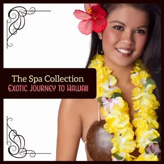 The Spa Collection: Exotic Journey to Hawaii by Oriental Spa Sanctuary