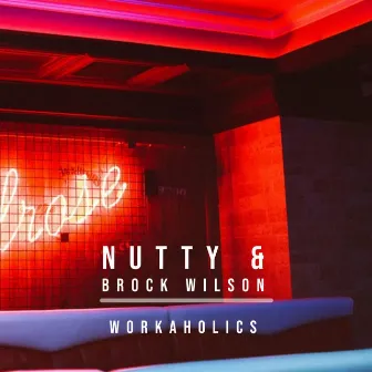 Workaholics by Nutty