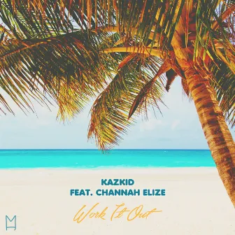 Work It Out by Kazkid