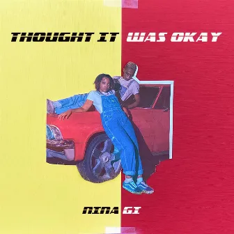 Thought It Was Okay by Nina Gi