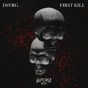 First Kill by DSVRG