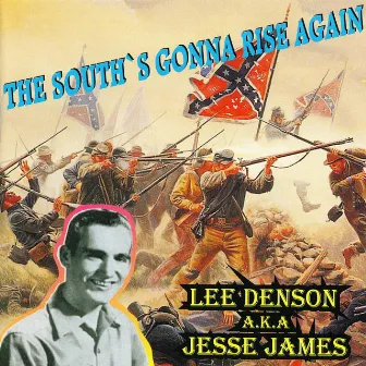 The South´s Gonna Rise Again by Lee Denson