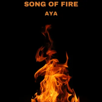 Song of Fire by Aya