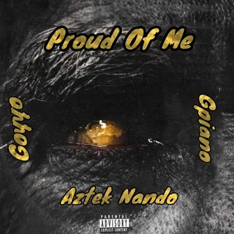 Proud Of Me by Aztek Nando