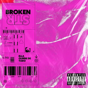 Ella Quiere de Todo by Broken STR