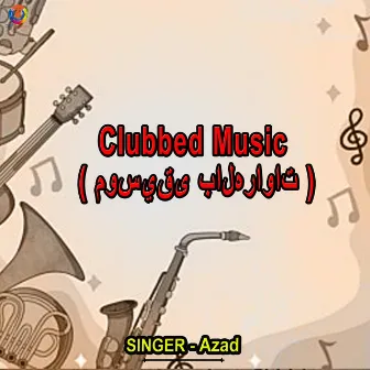 Clubbed Music by Azad