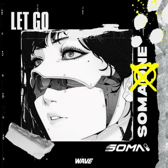 Let Go by Soma