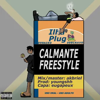 Calmante Freestyle by Ilha Plugg Records