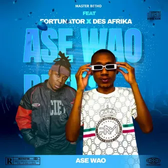 Ase Wao by Master Betho