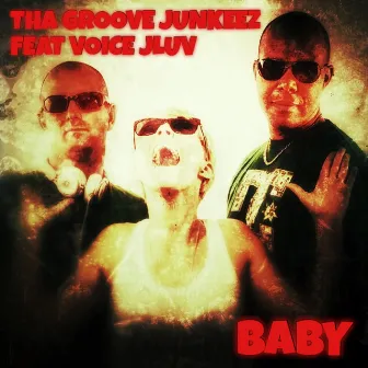 Baby (Original) by Tha Groove Junkeez