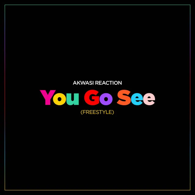 You Go See - Freestyle