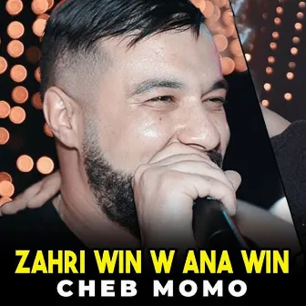 Zahri Win W Ana Win by Cheb Momo