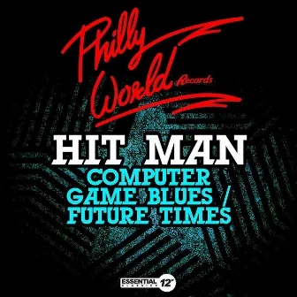 Computer Game Blues / Future Times by Hit Man