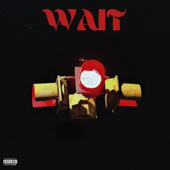 WAIT! by Quasar LLD