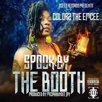 Spook By The Booth by Colorz the Emcee