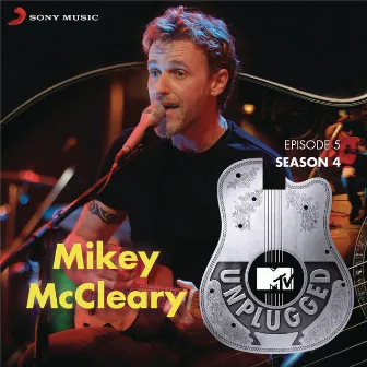 MTV Unplugged Season 4: Mikey McCleary by Mikey McCleary