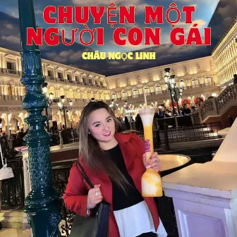 Chuyện một người con gái by Chau Ngoc Linh