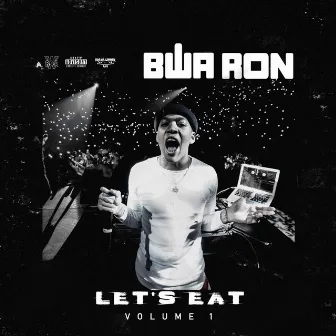 Let's Eat, Vol. 1 by BWA Ron