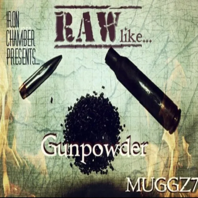 Raw Like... Gunpowder