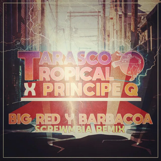 Big Red y Barbacoa (Screwmbia Remix)