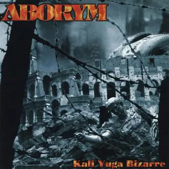 Kali Yuga Bizarre by Aborym