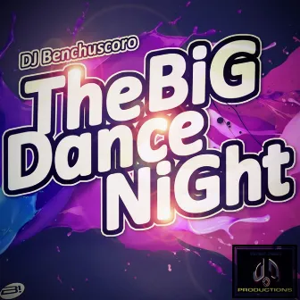 The Big Dance Night by DJ Benchuscoro