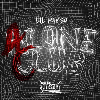 Alone Club by Lil Payso