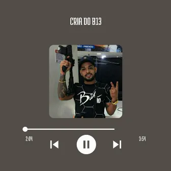 Cria do B13 by DJ JD