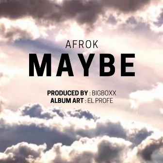 Maybe by Afrok