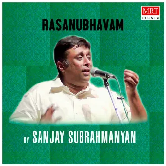 Rasanubhavam by Sanjay Subrahmanyan