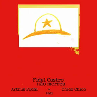 Fidel Castro Não Morreu by Arthus Fochi