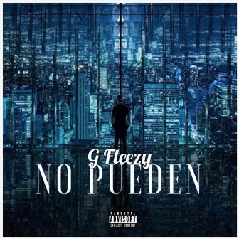 No Pueden by G Fleezy