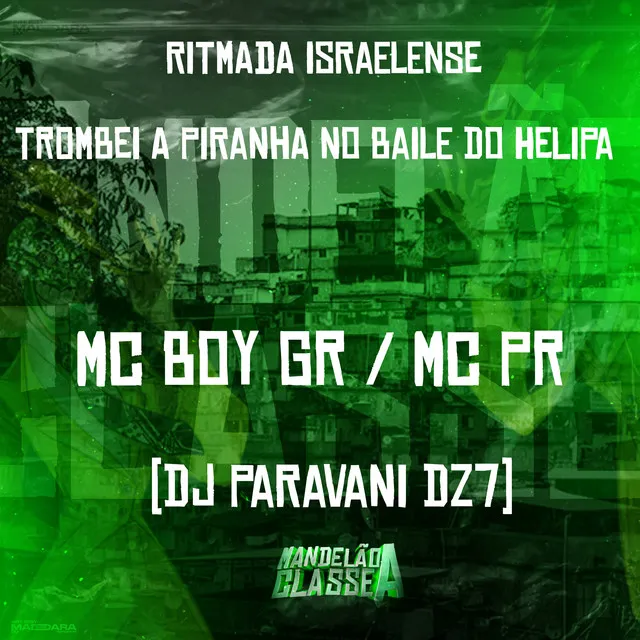 Ritmada Israelense - Trombei a Piranha no Baile do Helipa