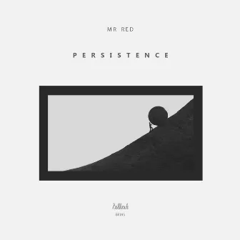 Persistence by Mr. Red