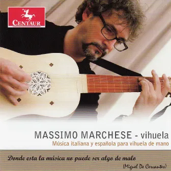 Italian and Spanish Music for Vihuela de Mano by Massimo Marchese