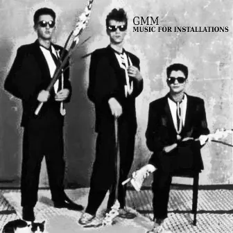 Music for Installations by GMM