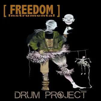 Freedom (Instr. Version) by DrumProject