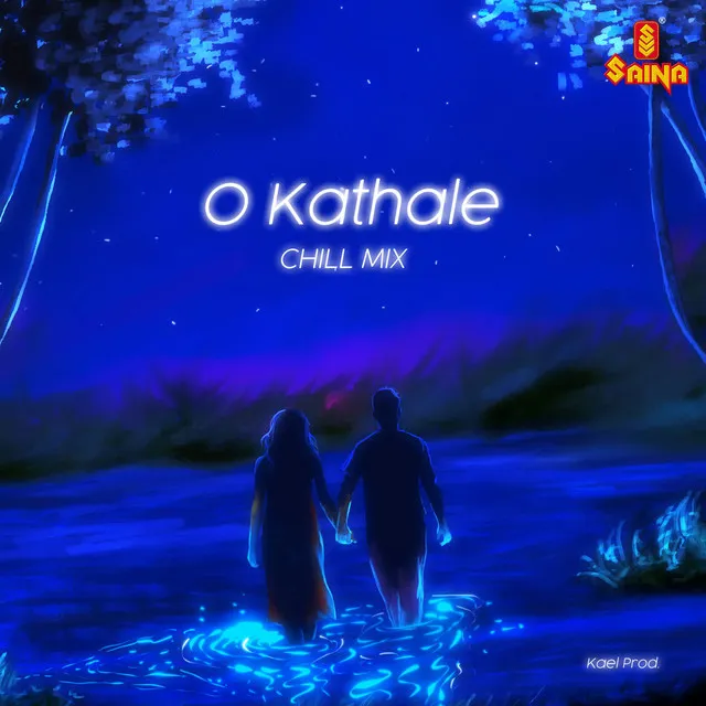 O Kathale - Chill Mix