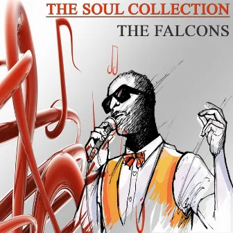 The Soul Collection (Original Recordings), Vol. 1 by The Falcons