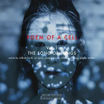 Poem of a Cell, Vol. 1: The Song of Songs by Aarón Zapico