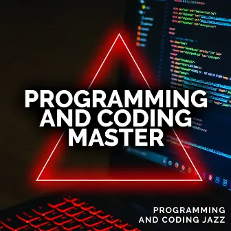 Programming and Coding Master by Programming and Coding Jazz