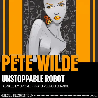 Unstoppable Robot by Pete Wilde