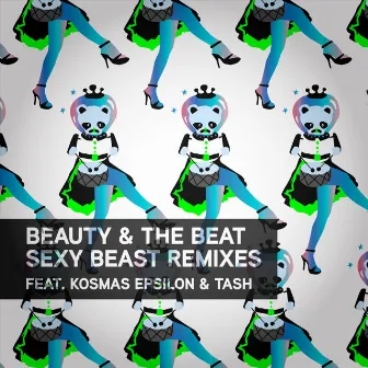 Sexy Beast (Remixes) by Beauty & The Beat