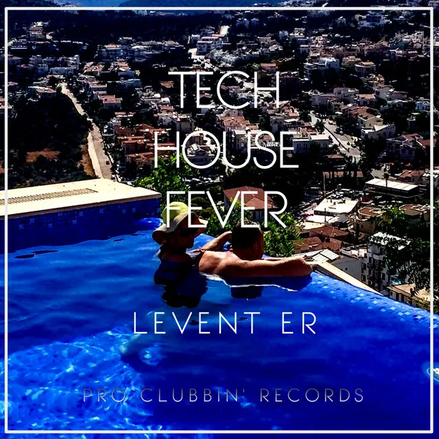 Tech House Fever