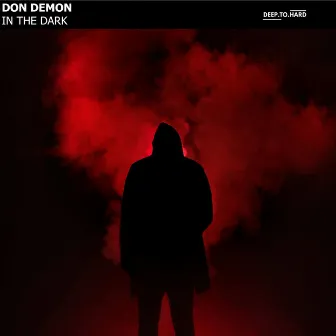 In The Dark by Don Demon