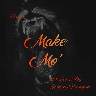 Make Mo' by Classik