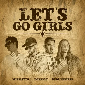 Let´S Go Girls by Duda Freitas